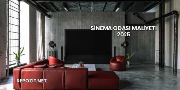 Sinema Odası Maliyeti 2025
