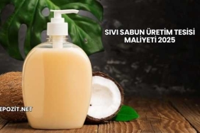 Sıvı Sabun Üretim Tesisi Maliyeti 2025