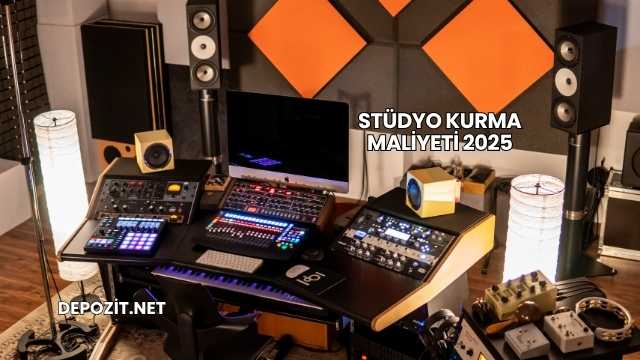 Stüdyo Kurma Maliyeti 2025