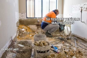 Su Tesisatı Yenileme Maliyeti 2025