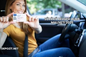 Sürücü Belgesi Alma Maliyeti 2025