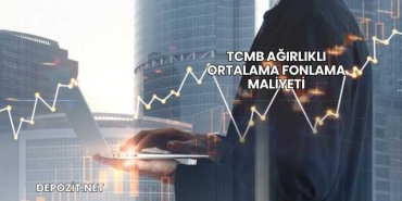 TCMB Ağırlıklı Ortalama Fonlama Maliyeti