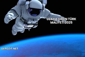 Uzaya Giden Türk Maliyeti 2025