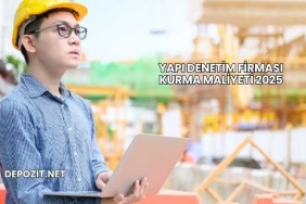 Yapı Denetim Firması Kurma Maliyeti 2025