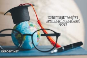 Yurt Dışında Lise Okumanın Maliyeti 2025