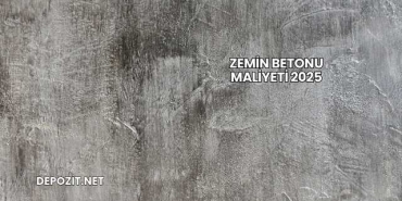 Zemin Betonu Maliyeti 2025