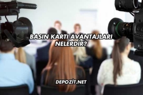 Basın Kartı Avantajları Nelerdir?