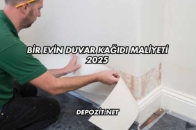 Bir Evin Duvar Kağıdı Maliyeti 2025