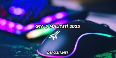 GTA 5 Maliyeti 2025